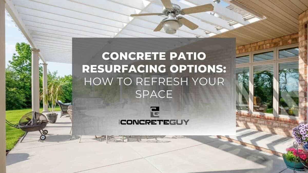 Concrete patio resurfacing options guide with outdoor furniture, pergola, and greenery, showcasing professional concrete services for enhancing outdoor spaces.