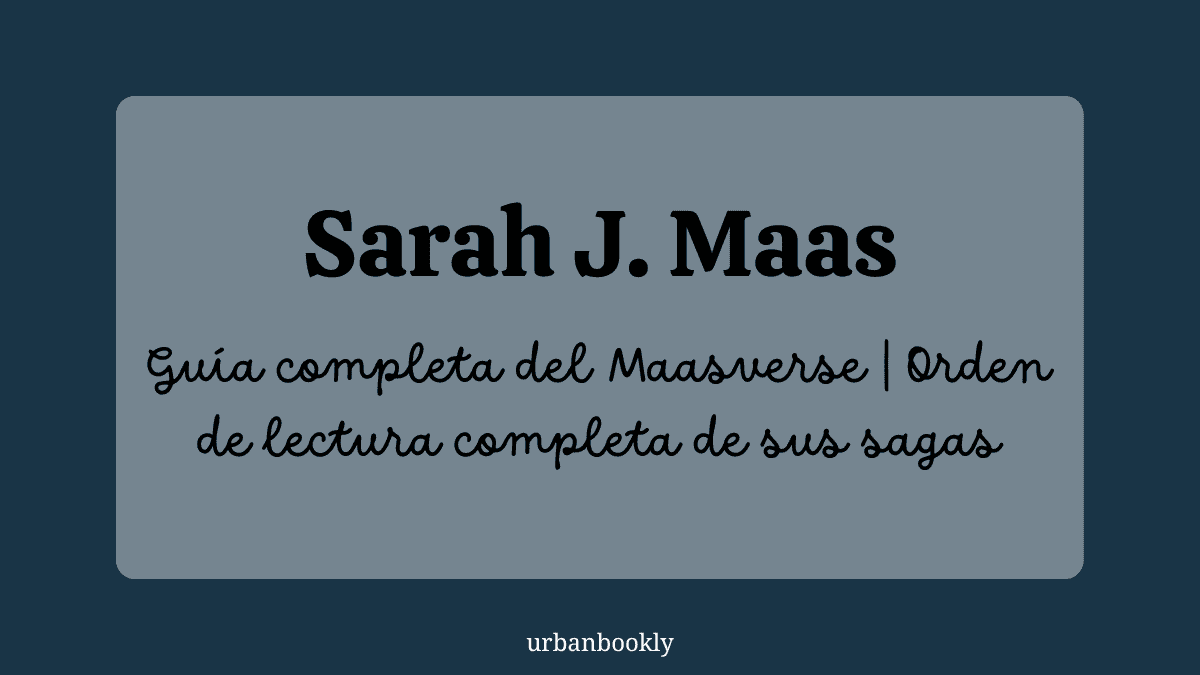 ¿En qué orden leer a SARAH J. MAAS? 📚 (Guía Completa 2026)