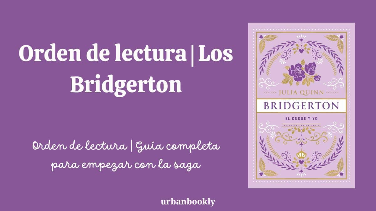 ¿En qué orden leer LOS BRIDGERTON? 📚 (Guía Completa 2026)