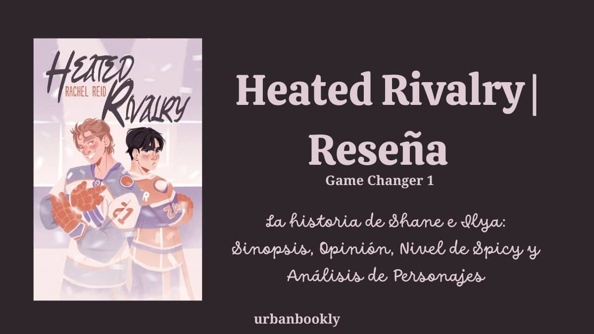 Reseña de Heated Rivalry de Rachel Reid: ¿El mejor Rivals-to-Lovers MM de la historia? (2025)