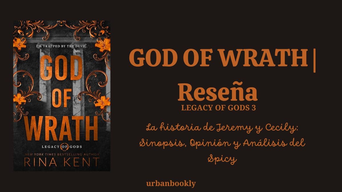 Reseña de God of Wrath de Rina Kent: ¿Es Jeremy Volkov el Dios más oscuro? (Legacy of gods # 3)
