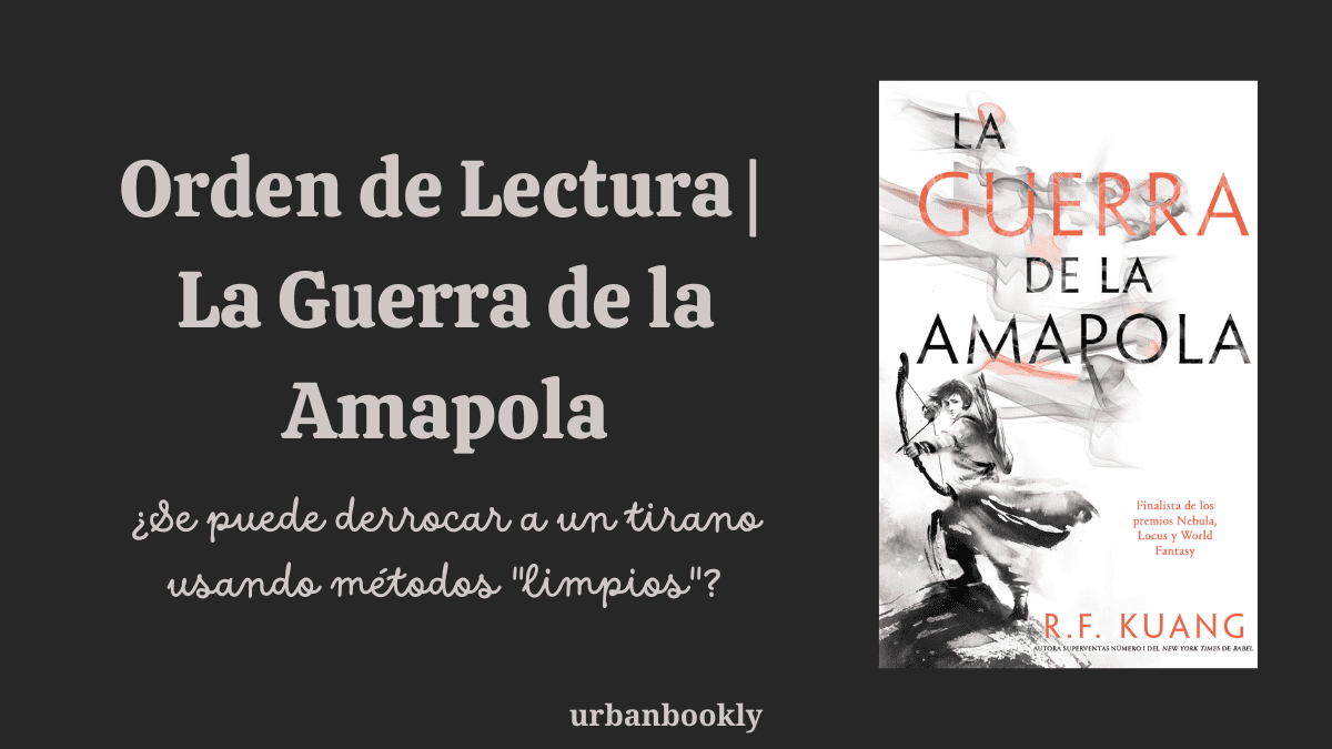 ¿En qué orden leer LA GUERRA DE LA AMAPOLA? 📚 (Guía Completa 2026)