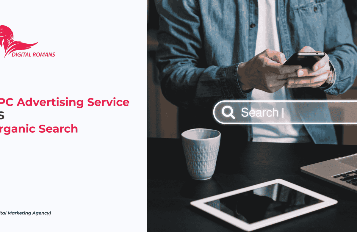 PPC Advertising Service vs. Organic Search