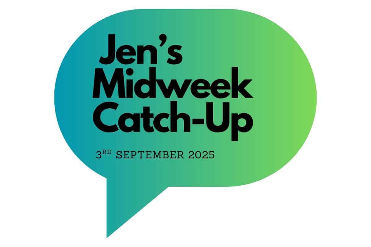 A blue and green speech bubble with black text that reads: "Jen’s Midweek Catch-Up, 3rd September 2025," highlighting the weekly Midweek Catch-Up theme.