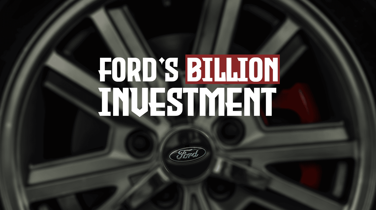 Ford's billion investment