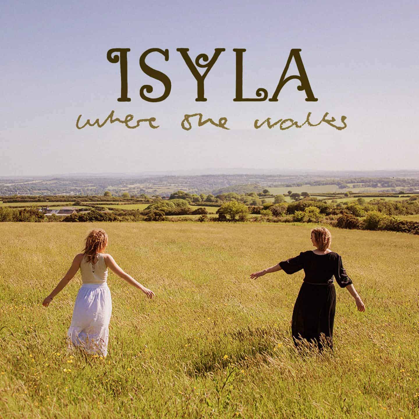 Album cover- Where She Walks -ISYLA is an unusual equal partnership between songwriter and lyricist Amy Woodburn (41) and singer-songwriter Lizzie Freeborn (19), both Cornwall-based musicians
