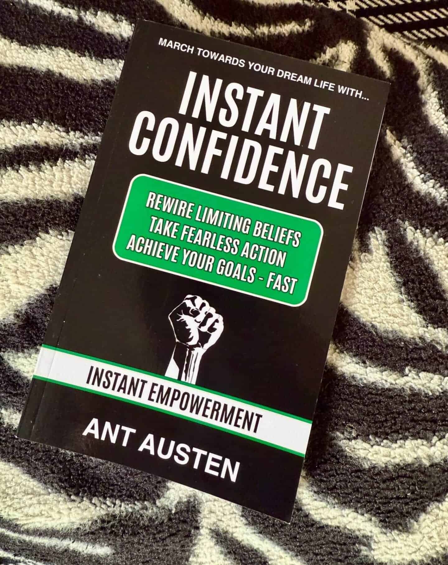 Instant Confidence by Ant Austen - Book Review