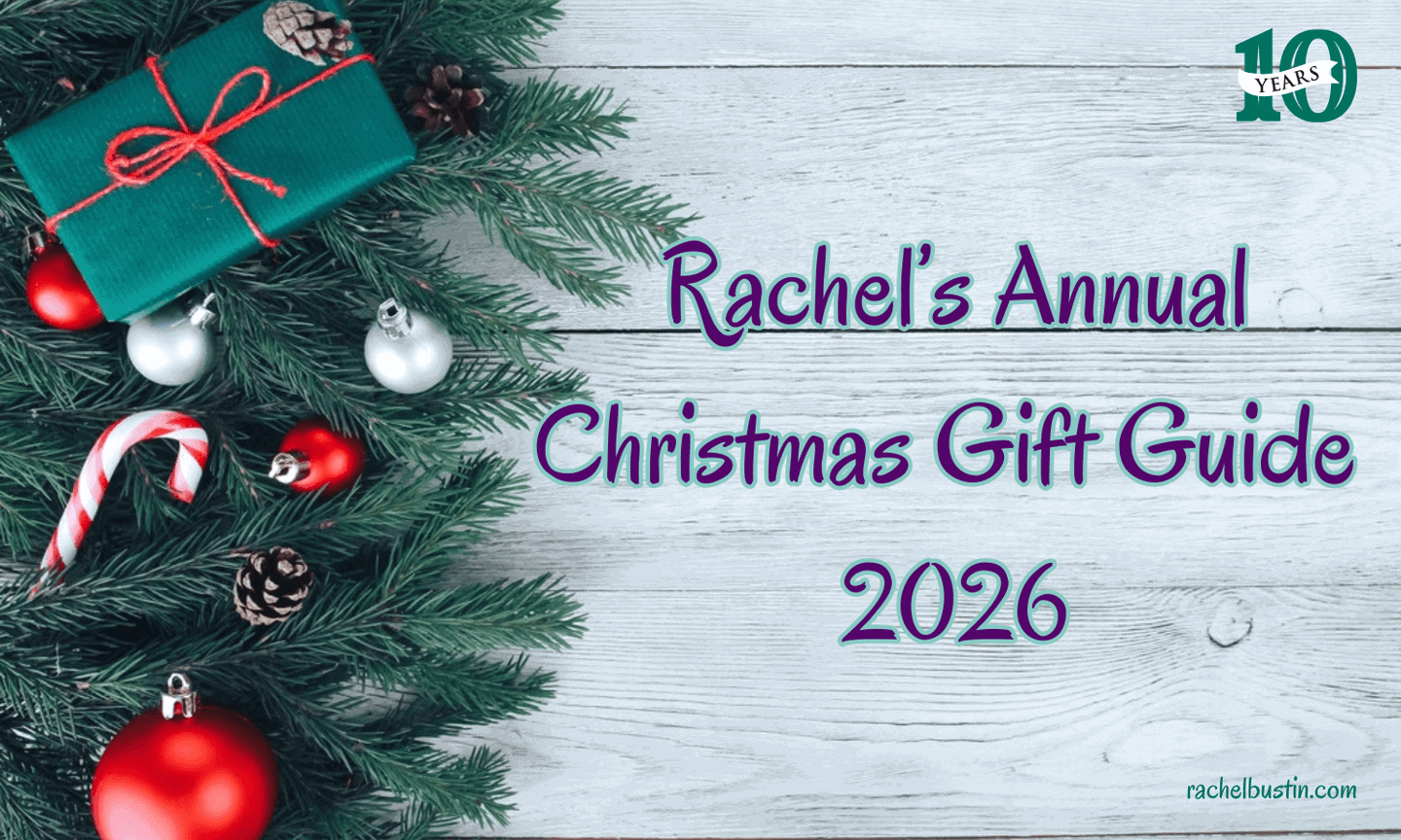 Rachel's Annual Christmas Gift Guide 2026 