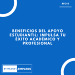 &raquo; Beneficios del apoyo estudiantil impulsa tu exito academico y profesional