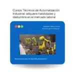 &raquo; Cursos Tecnicos de Automatizacion Industrial adquiere habilidades y deslumbra en el mercado laboral