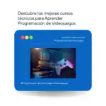 &raquo; Descubre los mejores cursos tecnicos para Aprender Programacion de Videojuegos