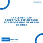 &raquo; La flexibilidad educativa Explorando los programas de grado en linea