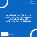 &raquo; La importancia de la asistencia educativa claves para un aprendizaje exitoso