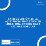 &raquo; La revolucion de la asistencia educativa en linea una opcion cada vez mas popular