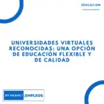 &raquo; Universidades virtuales reconocidas una opcion de educacion flexible y de calidad