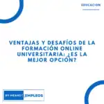 &raquo; Ventajas y desafios de la formacion online universitaria ¿es la mejor opcion