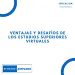 &raquo; Ventajas y desafios de los estudios superiores virtuales
