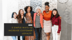 Customer Loyalty // 5 Simple Ways To Build A Loyal Base