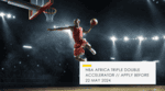 NBA Africa Triple Double Accelerator