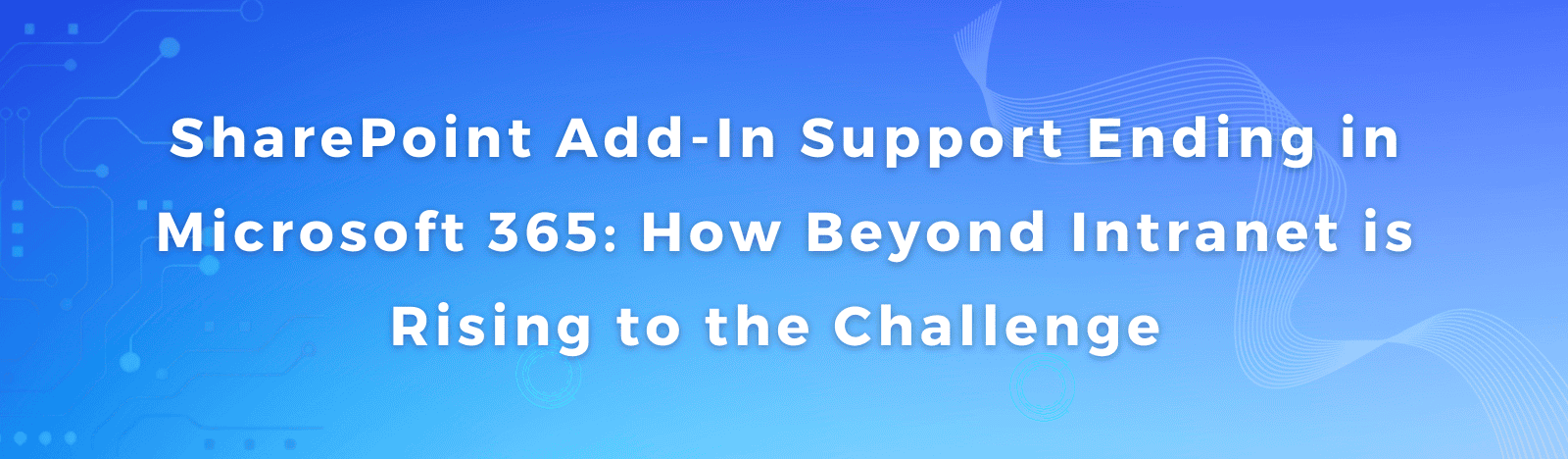 SharePoint Add-In Support Ending in Microsoft 365