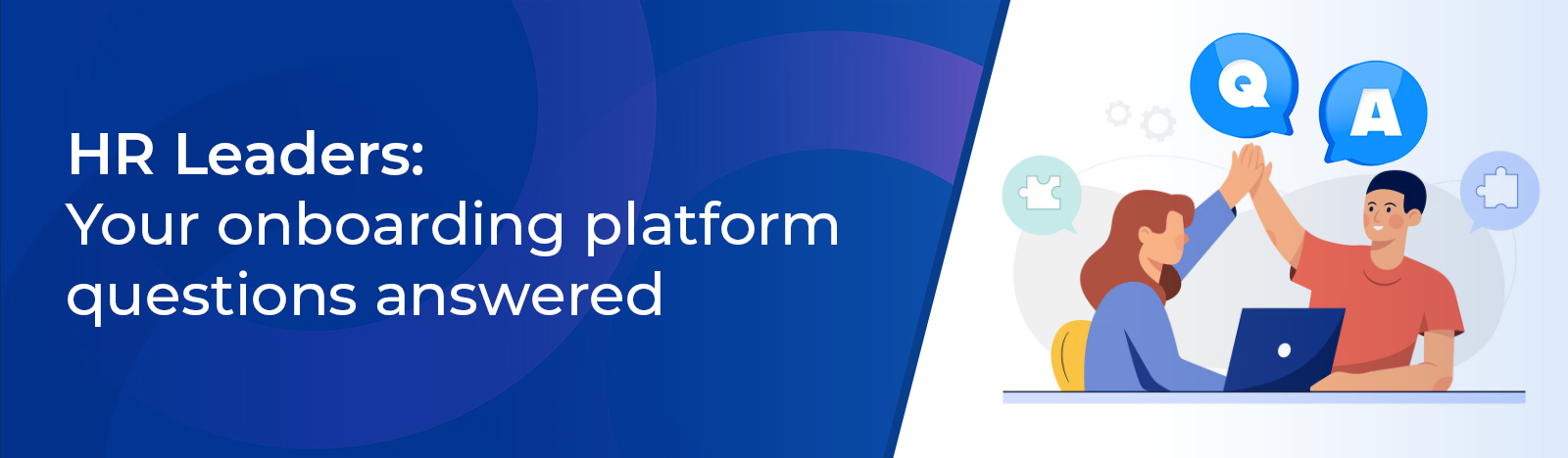 HR Leaders Your onboarding platform questions answered