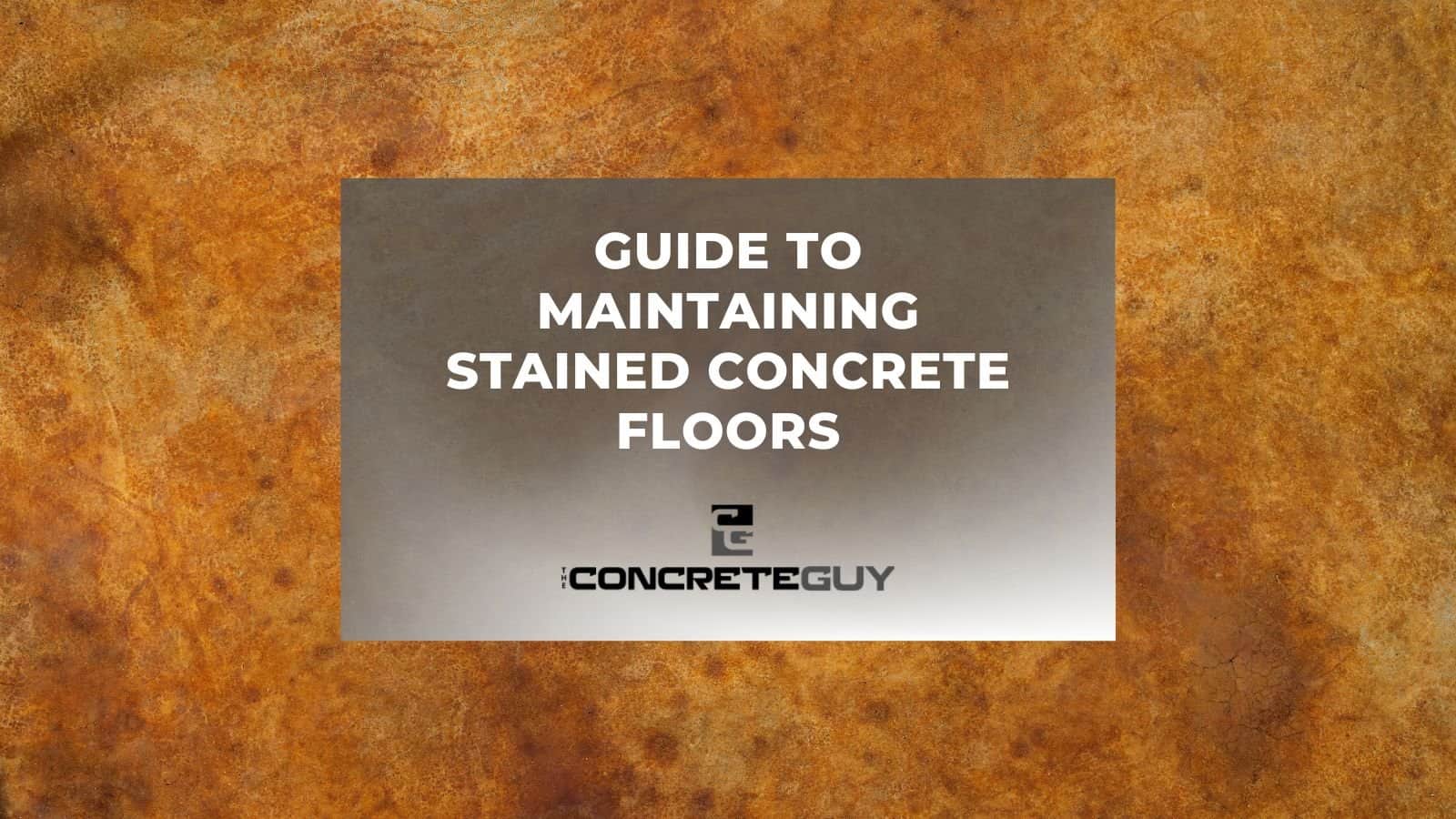 Guide To Maintaining Stained Concrete Floors