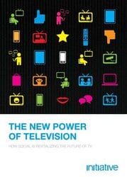 "The New Power of Television": la ricerca curata da Initiative rivela come i Social Media rafforzeranno il futuro della TV | Digitale terrestre: Dtti.it