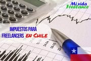 Impuestos para freelancers en Chile: todo lo que necesitas saber