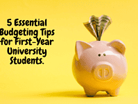 5 Essential Budgeting Tips for First-Year University Students….