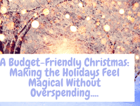 A Budget-Friendly Christmas Making the Holidays Feel Magical Without Overspending….