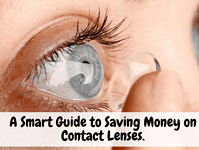 A Smart Guide to Saving Money on Contact Lenses….