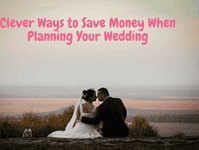 Clever Ways to Save Money When Planning Your Wedding….