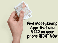 Five Moneysaving Apps that you NEED on your phone... Five Moneysaving Apps that you NEED on your phone