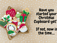 Have you started your Christmas Cupboard If not, now is the time….