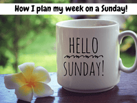 How I plan my week on a Sunday!