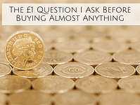 The £1 Question I Ask Before Buying Almost Anything