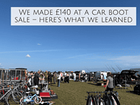 We made £140 at a car boot sale – here’s what we learned... We made £140 at a car boot sale – here’s what we learned