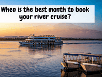 When is the best month to book your river cruise? When is the best month to book your river cruise