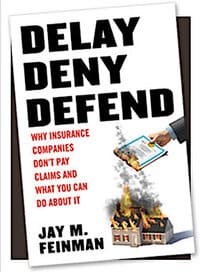 Delay Deny Defend Insurance Claim Help