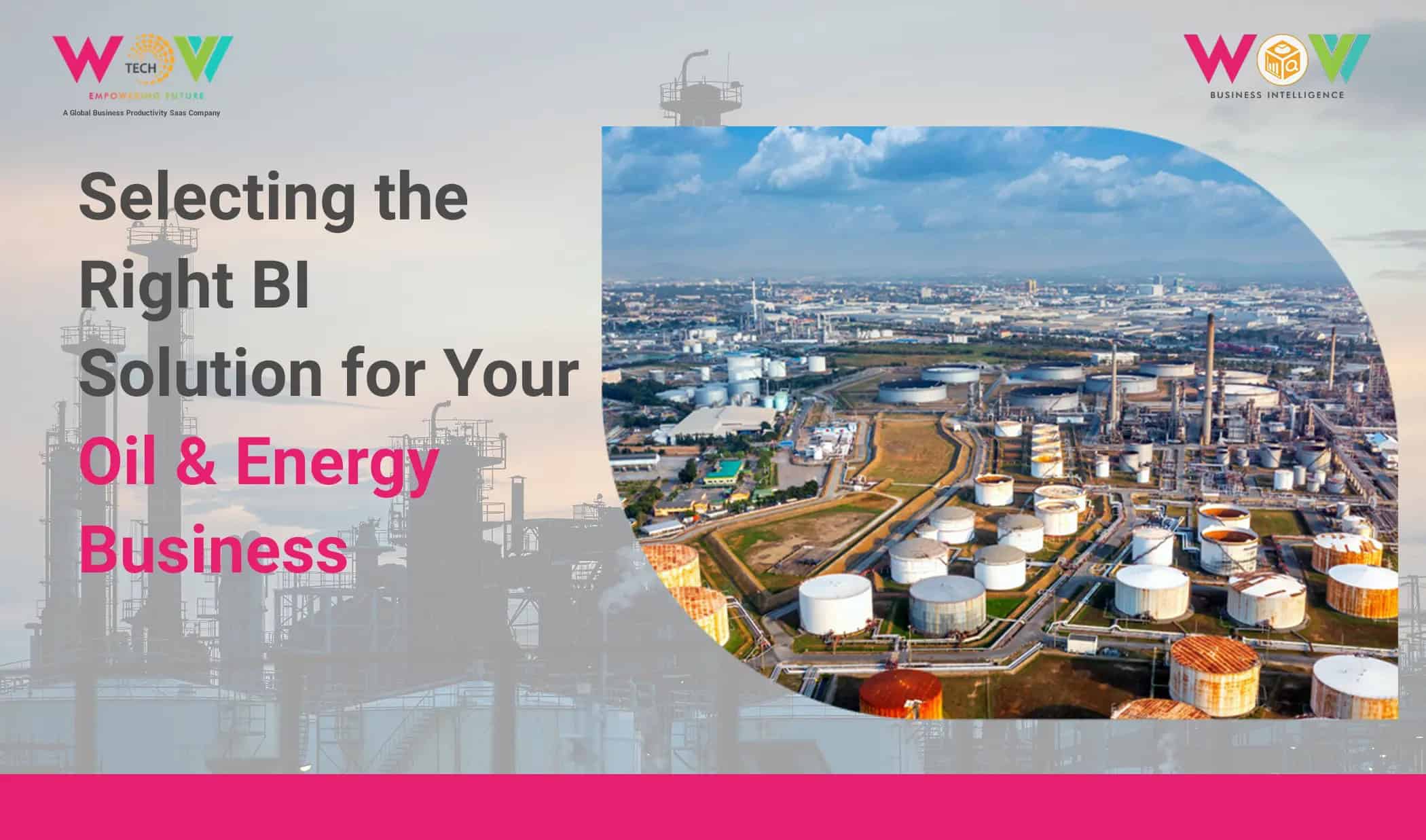 Choose the Right BI Solution for Oil & Energy | WovVTech