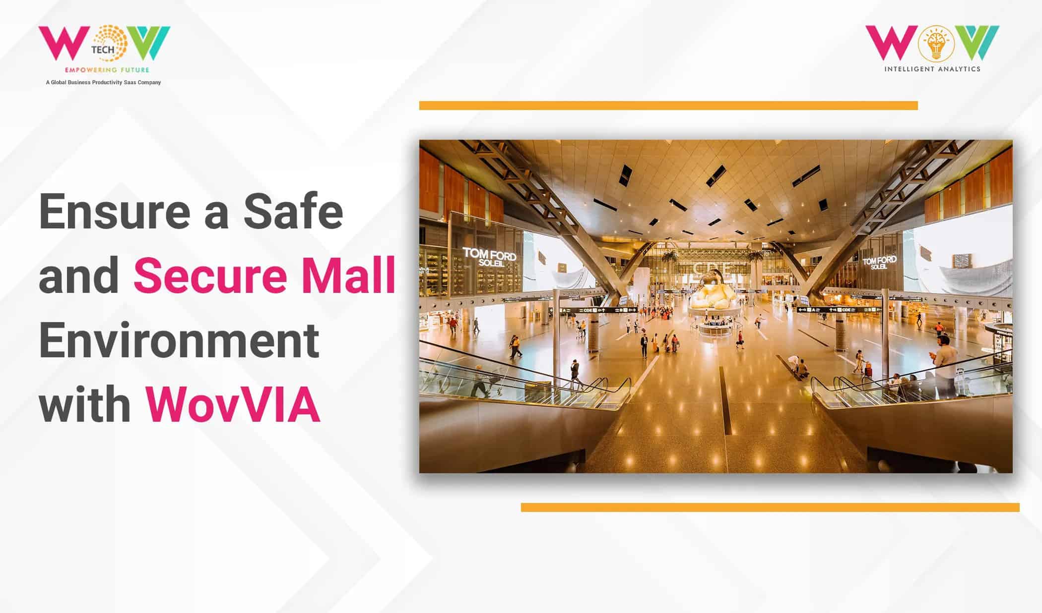 Ensure Safe Mall Environment with WovVTech’s WovVIA Solution