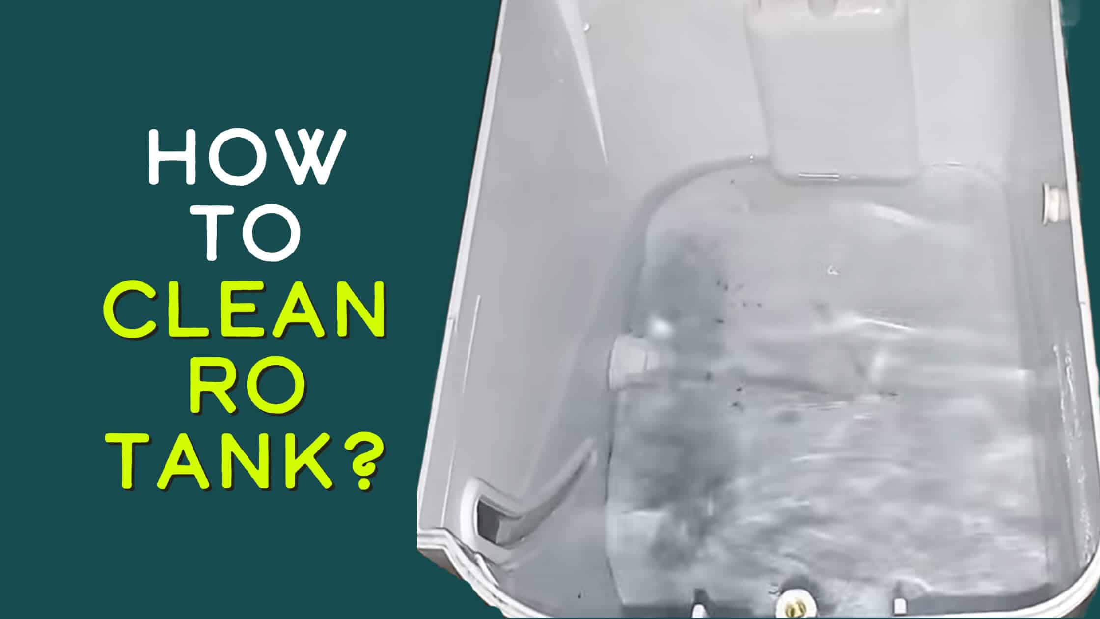 How to Clean RO Tank