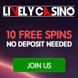 Lively Casino - 10 free spins (exclusive NDB) + 100% up to £200 bonus