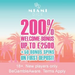 Miami Dice Online Casino - 200 bonus spins + 325% up to £3500 bonus