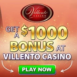 Get $1000 FREE welcome bonus to Villento Casino!