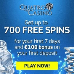 Quatro Casino 700 free spins and €100 free play bonus