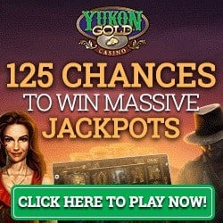 Yukon Gold Casino | 125 free spins bonus on Progressive Jackpots