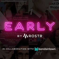 ROSTR and Bandsintown launch EARLY industry showcases