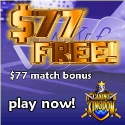 Casino Kingdom 100 free spins and $/€77 free bonus money