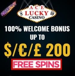 Ace Lucky Casino 100 gratis spins and 100% bonus up to €200